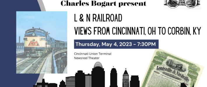 Club Presentation: L&N Railroad Views from Cincinnati, OH to Corbin, KY