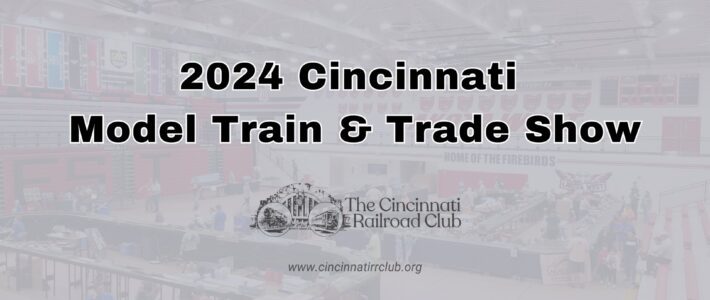 Cincinnati Model Train & Trade Show